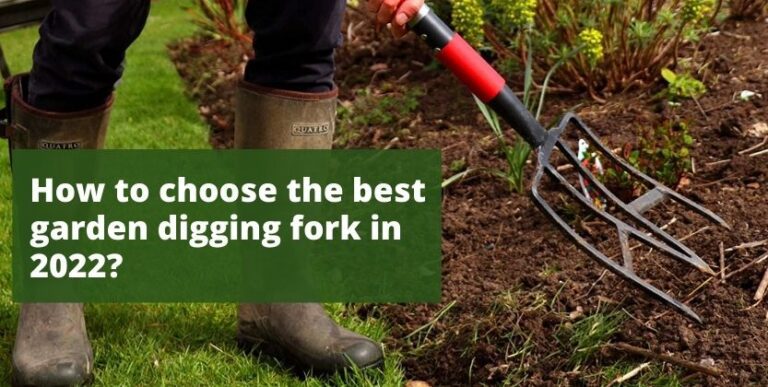How to choose the best garden digging fork 2022?