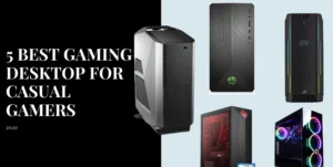 Read more about the article 5 best gaming desktop for casual gamers 2021