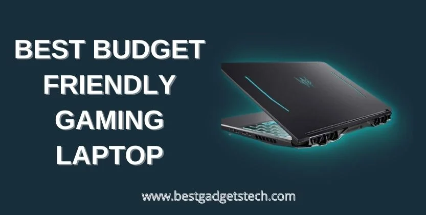 You are currently viewing Best Budget Friendly Gaming Laptop in 2023