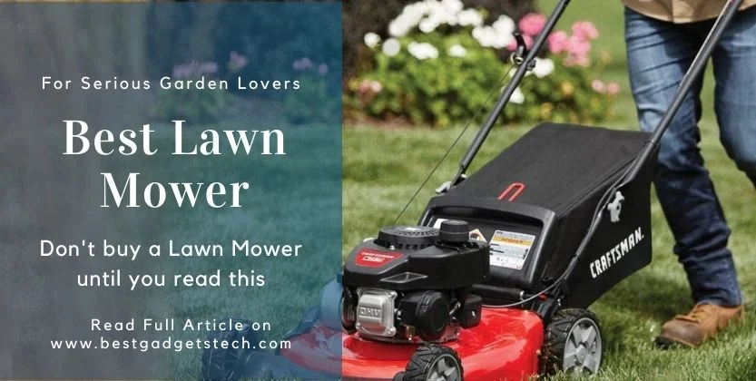 Read more about the article Best Lawn Mower 2022 – Don’t Buy a Lawn Mower Until You Read This